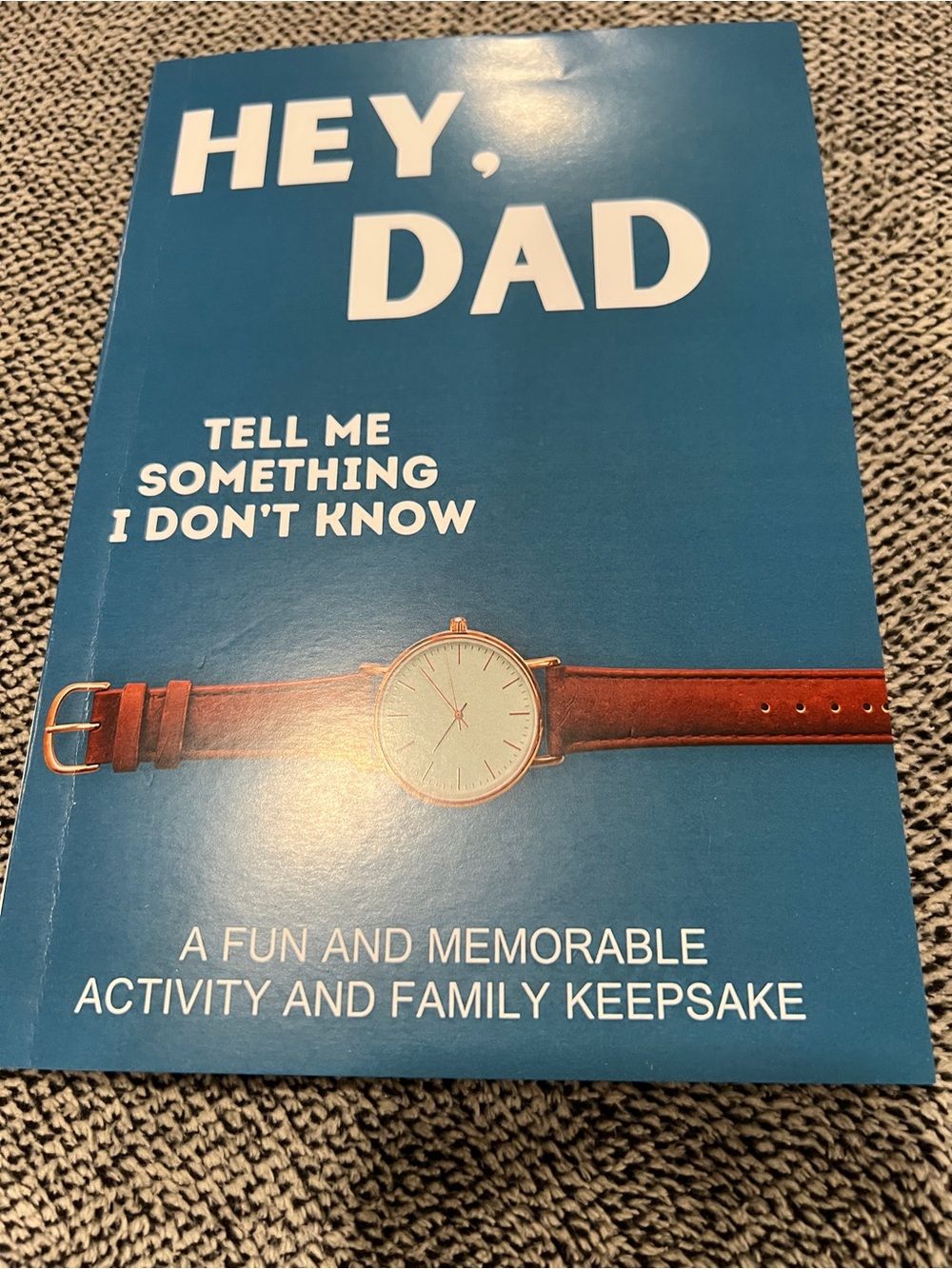 Hey, Dad! Tell Me Something I Don't Know: A Keepsake Journal Gift Book